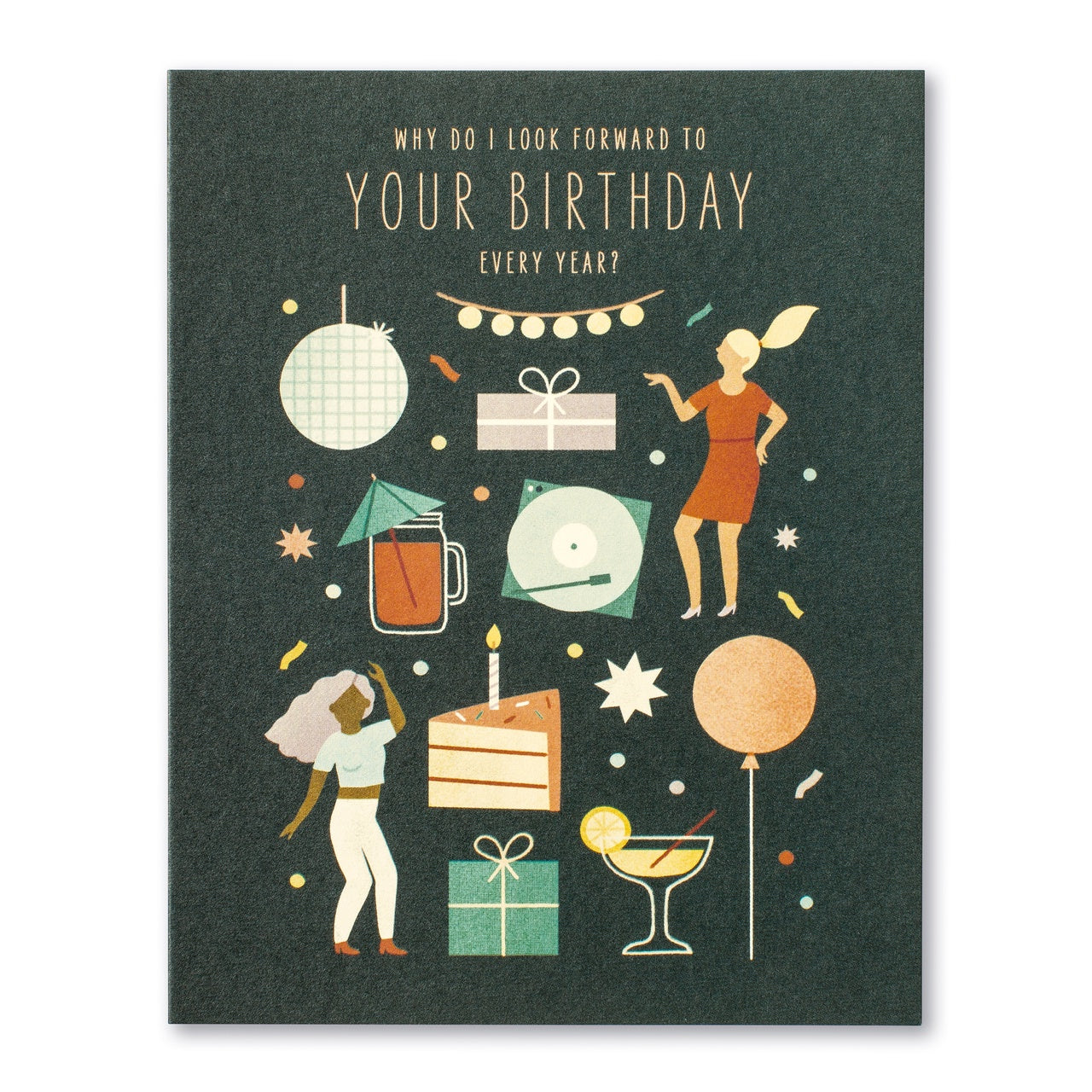 Why Do I Look Forward to Your Birthday Every Year? Card 07559